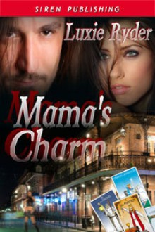 Mama's Charm - Luxie Ryder