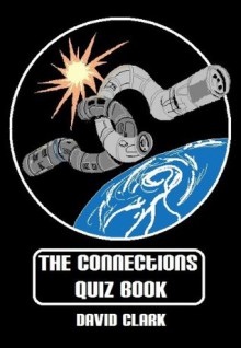 The Connections Quiz Book - David Clark