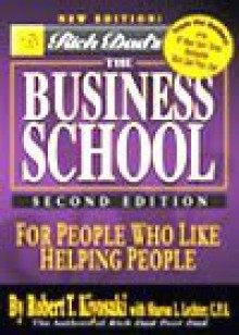 The Business School: For People Who Like Helping People - Robert T. Kiyosaki, Sharon L. Lechter