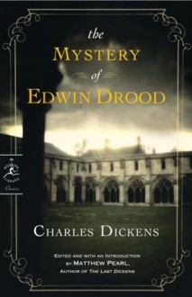 The Mystery of Edwin Drood (Modern Library Classics) - Charles Dickens, Matthew Pearl