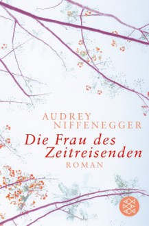 Die Frau des Zeitreisenden (Taschenbuch) - Audrey Niffenegger, Brigitte Jakobeit