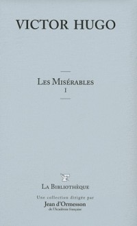 Les Misérables, I - Victor Hugo