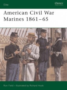 American Civil War Marines 1861-65 - Ron Field