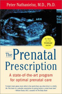 The Prenatal Prescription - Peter Nathanielsz, Christopher Vaughan