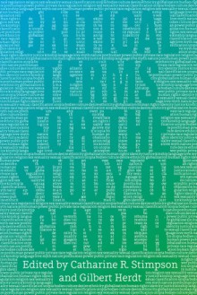 Critical Terms for the Study of Gender - Catharine R. Stimpson, Gilbert Herdt