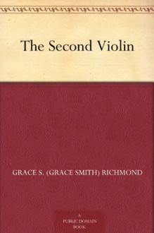 The Second Violin - Grace S. Richmond