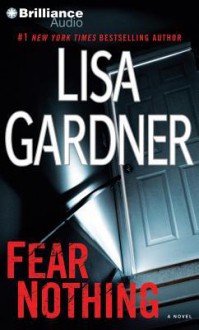 Fear Nothing - Lisa Gardner