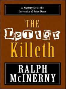 The Letter Killeth - Ralph McInerny