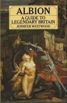 Albion: A Guide To Legendary Britain - Jennifer Westwood