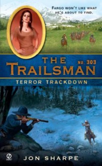 Terror Trackdown (The Trailsman, #303) - Jon Sharpe