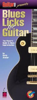 Guitar One Presents Blues Licks for Guitar - Chris Amelar