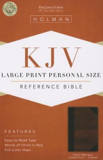 KJV Large Print Personal Size Reference Bible, Classic Mahogany LeatherTouch Indexed - Holman Bible Publisher