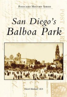 San Diego's Balboa Park - David Marshall