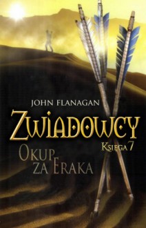 Zwiadowcy. Okup za Eraka - John Flanagan