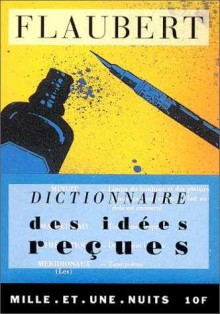 Dictionnaire des idées reçues - Gustave Flaubert