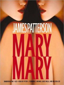 Mary, Mary (Audio) - James Patterson, Peter J. Fernandez, Melissa Leo, Michael Louis Wells