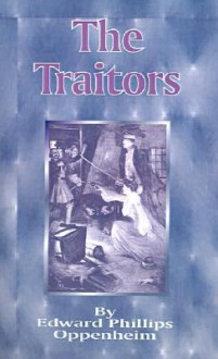 The Traitors - E. Phillips Oppenheim