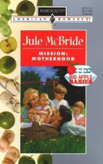 Mission: Motherhood - Jule McBride