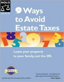 9 Ways to Avoid Estate Taxes - Mary Randolph, Denis Clifford