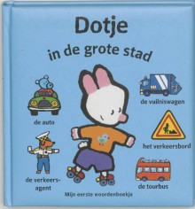 Dotje in de grote stad - Yves Got, J.H. Gever