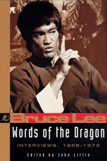 Words of the Dragon: Interviews, 1958-1973 - John Little