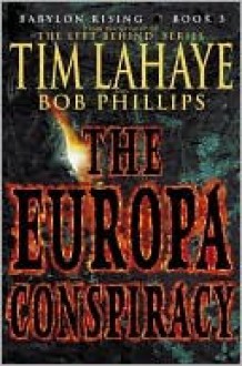 The Europa Conspiracy (Babylon Rising Series #3) - Tim LaHaye, Bob Phillips