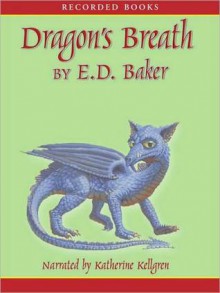 Dragon's Breath: Tales of the Frog Princess Series, Book 2 (MP3 Book) - E.D. Baker, Katherine Kellgren