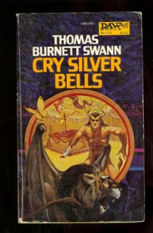 Cry Silver Bells - Thomas Burnett Swann