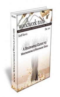 Everything You Needed To Know About Woodwork Tools - Scott Morris