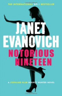 Notorious Nineteen - Janet Evanovich