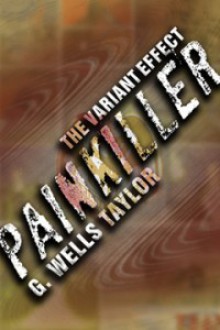 The Variant Effect: PAINKILLER - G. Wells Taylor