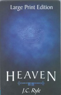 Heaven - J.C. Ryle