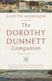 The Dorothy Dunnett Companion: Volume II - Elspeth Morrison