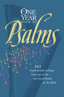 The One Year Book of Psalms - William J. Petersen, Randy Petersen