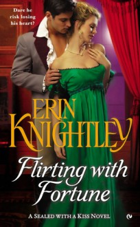 Flirting with Fortune - Erin Knightley