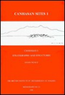 Canhasan Sites I: Canhasan 1: Stratigraphy and Structures - David H. French