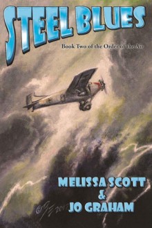 Steel Blues - Jo Graham, Melissa Scott