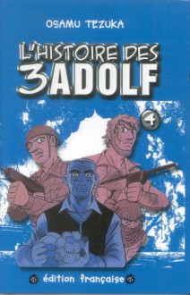 L'histoire des 3 Adolf, Tome 4 - Osamu Tezuka