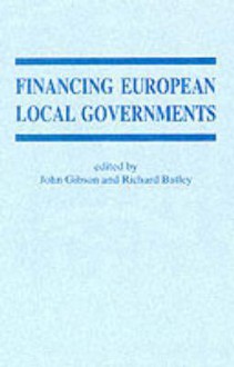 Financing European Local Government - John Gibson, Richard Batley