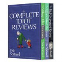 The Complete Idiot Reviews (A Laugh Out Loud Comedy Box Set) - Pete Sortwell