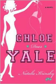 Chloe Does Yale - Natalie Krinsky