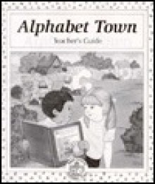 Alphabet Town/Teacher's Guide - Dennis Brindell Fradin, Children's Press