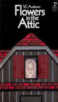 Flowers in the Attic - V.C. Andrews