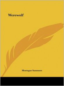 Werewolf - Montague Summers