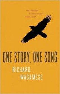 One Story, One Song - Richard Wagamese