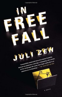 In Free Fall: A Novel - Christine Feehan, Juli Zeh