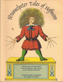 Struwwelpeter tales of Hoffmann: Der Struwwelpeter - Heinrich Hoffmann, Seanair