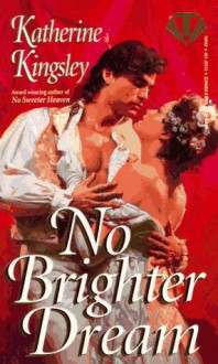 No Brighter Dream - Katherine Kingsley