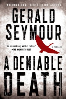 A Deniable Death - Gerald Seymour