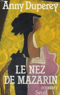 Le Nez de Mazarin - Anny Duperey